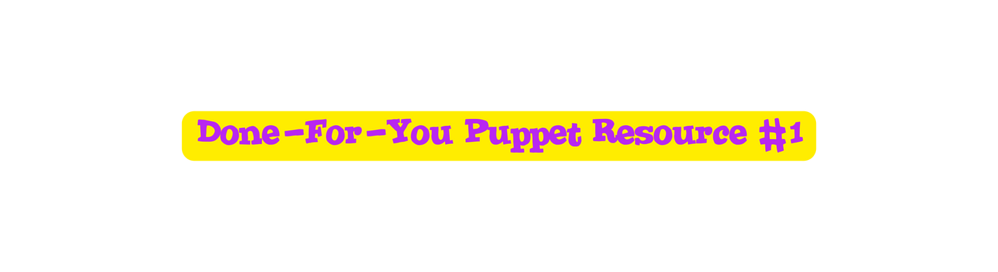 Done For You Puppet Resource 1